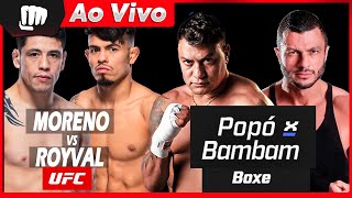 🔴 UFC AO VIVO  LIVE  UFC BRANDON MORENO vs BRANDON ROYVAL e POPÓ vs BAMBAM [upl. by Schlesinger]