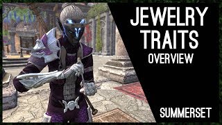 Jewelery Traits Overview 💎  Summerset Chapter Elder Scrolls Online ESO [upl. by Lertram]