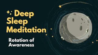 Deep Sleep Meditation  Rotation of Awareness  Guided Series for Better Rest [upl. by Ettelorahc]