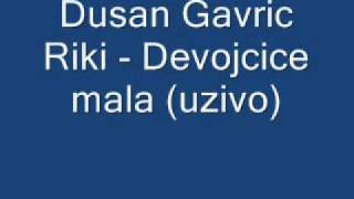 Dusan Gavric Rikidevojcice malawmv [upl. by Nazay865]