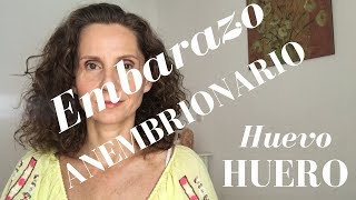 ¿Qué es un huevo huero o embarazo anembrionario [upl. by Nanice881]