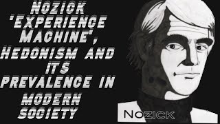 Robert Nozicks Experience Machine Hedonism and its prevalence in modern society [upl. by Storz]