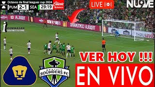 PUMAS VS SEATTLE EN VIVO Donde Ver a que hora juega Pumas vs Seattle Sounders PARTIDO 8VOS FINAL [upl. by Atsuj]