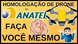 Homologar Drone na ANATEL  Faça Você Mesmo [upl. by Ynohtnaeoj760]