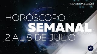 HORÓSCOPO SEMANAL  2 AL 8 DE JULIO  ALFONSO LEÓN ARQUITECTO DE SUEÑOS [upl. by Sulienroc71]