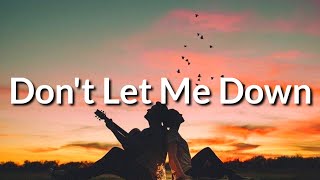 The Chainsmokers  Dont Let Me Down Lyrics ft Daya [upl. by Llednor]