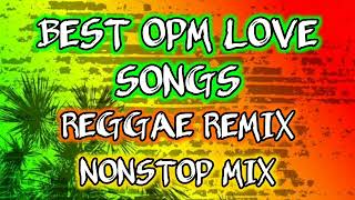 BEST OPM LOVE SONGS  REGGAE REMIX  NONSTOP MIX  DJ SOYMIX [upl. by Jorey]