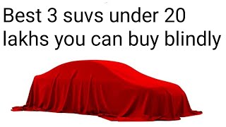 Best 3 suvs under 20 lakhs [upl. by Llireva797]