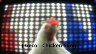 J Geco  Chicken Song 05x SpeedSlow Music 4 Fun [upl. by Aramoj]