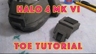 Halo 4 Mark VI EVA FOAM Toe Tutorial FULL [upl. by Eyoj]