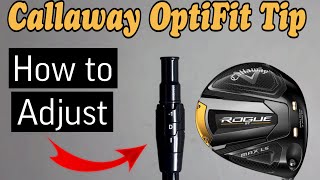 How To Adjust Callaway OptiFit DriverFairway Woods Tip [upl. by Aurelie]