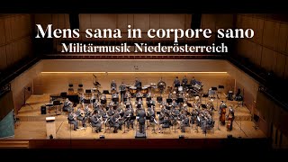 Mens sana in corpore sano Geert J Sprick  Militärmusik Niederösterreich [upl. by Longfellow723]