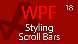 C WPF UI Tutorials 18  Styling Scrollbars Custom [upl. by Yonah]