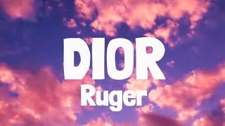 Ruger  Dior Lyrics [upl. by Ateerys420]