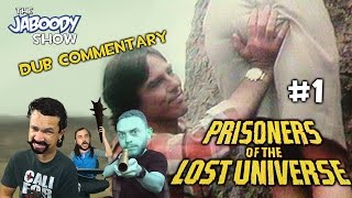 Prisoners of the Lost Universe Part 1  The Jaboody Show [upl. by Egamlat]