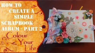 How to make a Scrapbook album for beginners part 2 Embellishments [upl. by Orva]