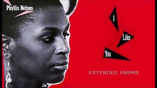 Phyllis Nelson  I Like You  Extended Fabmix  1985 [upl. by Nekial]