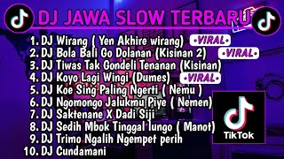 DJ JAWA SLOW BASS TERBARU 2023 DJ VIRAL TIKTOK FULL BASS🎵 DJ WIRANG  YEN AKHIRE WIRANG FULLALBUM [upl. by Kandace]