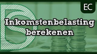 Economie  Uitleg inkomstenbelasting berekenen HavoVwo [upl. by Odracir]