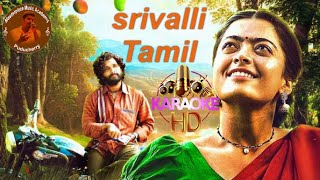 Srivalli song karaoke HQ with lyrics  srivallisongtamil  dsp sidsriram pushpa srivallitamil [upl. by Fitalludba]