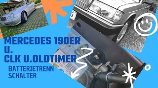 Batterietrennschalter am 190er und Clk und andere Autos w201 einbauen [upl. by Notrab]