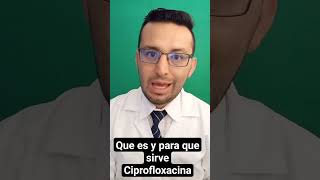 Que es y para que sirve Ciprofloxacina 750mg short [upl. by Gerta]