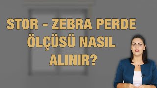 STOR  ZEBRA PERDE ÖLÇÜSÜ NASIL ALINIR [upl. by Elimay]