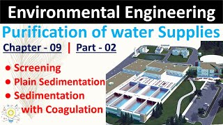 Screening and Sedimentation  Purification of Water  Part  02  Environmental Engineering [upl. by Iruyas]