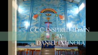 CCC INSPIRED HYMNS BY DANIEL EKUNOLA [upl. by Wren]