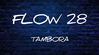 Flow 28  Tambora LETRA [upl. by Eniladam]