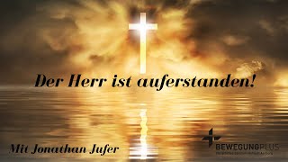 Familliengottesdienst 31324  1000 Uhr  Thema Der Herr ist auferstanden Mit Jonathan Jufer [upl. by Truitt816]