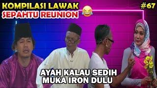 Kompilasi Lawak Sepahtu Reunion Live Jep “ Ayah Kalau Sedih  Muka Iron Lah Dulu “ 😂 [upl. by Spancake]