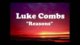 Luke Combs  Reasons 1 Hour [upl. by Amathiste]