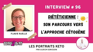 Portrait keto de Flavie Ruelle  diététicienne engagée pour lalimentation cétogène [upl. by Almira]