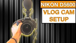 NIKON D5600 VLOGGING SETTINGS SETUP Tech Thursdays [upl. by Occer]