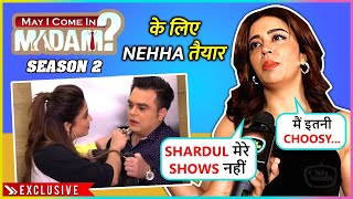 Nehha Pendse Express Excitement For May I Come In Madam 2 Sharduls Reaction Being Choosy amp More [upl. by Parcel]