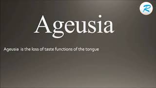 How to pronounce Ageusia [upl. by Anillehs]