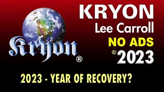 KRYON  The Year of 2023 – Recovery [upl. by Nanahs]