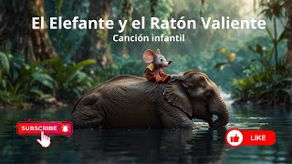 El Elefante y el Ratón Valiente [upl. by Luella718]