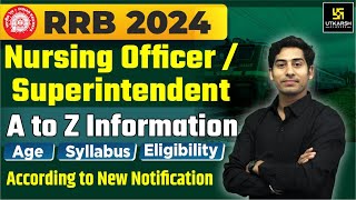 RRB 2024 Nursing officer Superintendent A to Z information✅ Amit Sir [upl. by Muhan698]