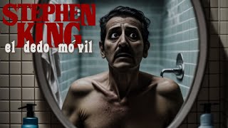 El dedo móvil 1ra PARTE  Stephen King  audiolibro terror voz humana [upl. by Thilde]