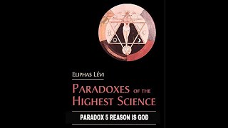 Paradox 5  Reason Is God by Eliphas Levi Audiobook Narrated by Caleb Lara [upl. by Ahcilef314]