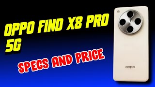 Oppo Find X8 Pro 5G Specs and Prices [upl. by Badger]