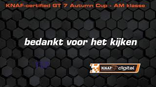 KNAFcertified GT 7 Autumn Cup  AM klasse Ronde 10 [upl. by Fayre]