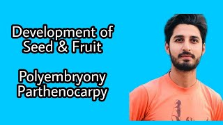 Development of Seed amp Fruit  Polyembryony  Parthenocarpy  HS BIOLOGY [upl. by Pallaton698]