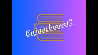 Enjambment What Is It [upl. by Peters]