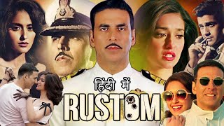 Rustom  Full Movie Video Jukebox  Akshay Kumar Ileana Dcruz Arjan Bajwa amp Esha Gupta [upl. by Ative]