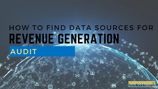 How to find data sources for a hotel revenue generation audit [upl. by Dickens335]