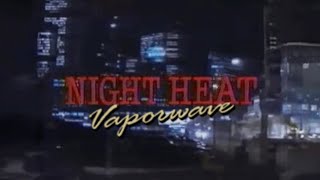 ＮＩＧＨＴ ＨＥＡＴ ＶＡＰＯＲＷＡＶＥ  𝙈𝙪𝙨𝙞𝙘 𝙏𝙤 𝙎𝙩𝙞𝙢𝙪𝙡𝙖𝙩𝙚 𝘼𝙘𝙩𝙞𝙤𝙣 𝘿𝙪𝙧𝙞𝙣𝙜 𝙏𝙝𝙚 𝙉𝙞𝙜𝙝𝙩𝙨  𝙎𝙮𝙣𝙩𝙝𝙬𝙖𝙫𝙚  𝙉𝙪𝘿𝙞𝙨𝙘𝙤 [upl. by Sydney27]