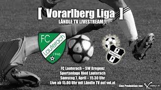 LIVE FC Lauterach  SW Bregenz [upl. by Anawyt395]